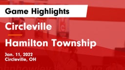 Circleville  vs Hamilton Township  Game Highlights - Jan. 11, 2022