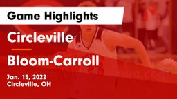 Circleville  vs Bloom-Carroll  Game Highlights - Jan. 15, 2022