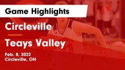 Circleville  vs Teays Valley  Game Highlights - Feb. 8, 2022