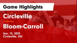 Circleville  vs Bloom-Carroll  Game Highlights - Jan. 13, 2023
