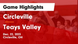 Circleville  vs Teays Valley  Game Highlights - Dec. 22, 2023