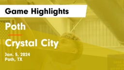 Poth  vs Crystal City  Game Highlights - Jan. 5, 2024