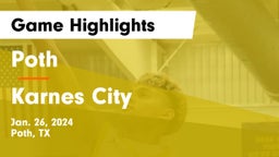 Poth  vs Karnes City  Game Highlights - Jan. 26, 2024