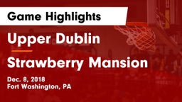 Upper Dublin  vs Strawberry Mansion Game Highlights - Dec. 8, 2018