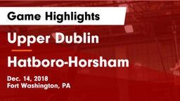 Upper Dublin  vs Hatboro-Horsham  Game Highlights - Dec. 14, 2018