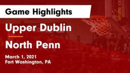Upper Dublin  vs North Penn  Game Highlights - March 1, 2021
