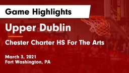 Upper Dublin  vs Chester Charter HS For The Arts Game Highlights - March 3, 2021