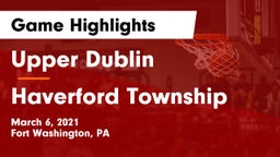 Upper Dublin  vs Haverford Township  Game Highlights - March 6, 2021