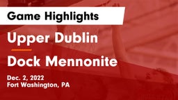 Upper Dublin  vs Dock Mennonite  Game Highlights - Dec. 2, 2022