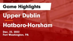 Upper Dublin  vs Hatboro-Horsham  Game Highlights - Dec. 22, 2022