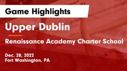 Upper Dublin  vs Renaissance Academy Charter School Game Highlights - Dec. 28, 2022