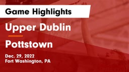 Upper Dublin  vs Pottstown Game Highlights - Dec. 29, 2022