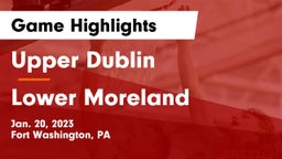 Upper Dublin  vs Lower Moreland  Game Highlights - Jan. 20, 2023