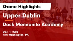 Upper Dublin  vs Dock Mennonite Academy Game Highlights - Dec. 1, 2023