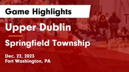 Upper Dublin  vs Springfield Township  Game Highlights - Dec. 22, 2023