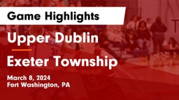 Upper Dublin  vs Exeter Township  Game Highlights - March 8, 2024