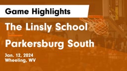 The Linsly School vs Parkersburg South  Game Highlights - Jan. 12, 2024
