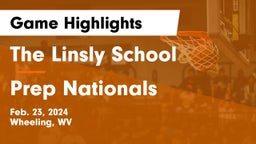 The Linsly School vs Prep Nationals Game Highlights - Feb. 23, 2024