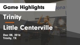 Trinity  vs Little Centerville Game Highlights - Dec 08, 2016