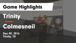 Trinity  vs Colmesneil Game Highlights - Dec 09, 2016