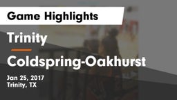 Trinity  vs Coldspring-Oakhurst  Game Highlights - Jan 25, 2017