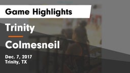 Trinity  vs Colmesneil  Game Highlights - Dec. 7, 2017