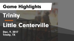 Trinity  vs Little Centerville Game Highlights - Dec. 9, 2017