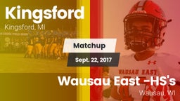 Matchup: Kingsford High vs. Wausau East -HS's 2017