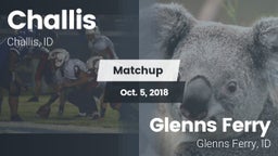 Matchup: Challis  vs. Glenns Ferry  2018