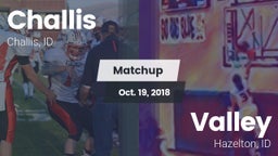 Matchup: Challis  vs. Valley  2018