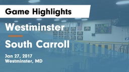 Westminster  vs South Carroll  Game Highlights - Jan 27, 2017