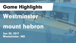 Westminster  vs mount hebron  Game Highlights - Jan 30, 2017