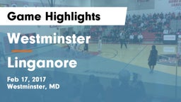 Westminster  vs Linganore  Game Highlights - Feb 17, 2017