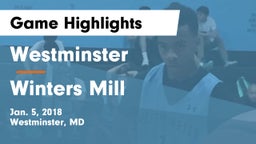 Westminster  vs Winters Mill  Game Highlights - Jan. 5, 2018