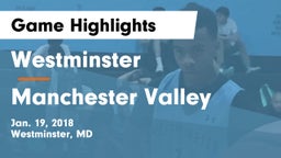 Westminster  vs Manchester Valley  Game Highlights - Jan. 19, 2018