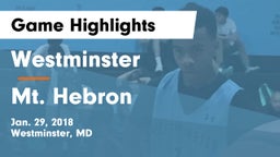 Westminster  vs Mt. Hebron  Game Highlights - Jan. 29, 2018