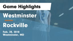 Westminster  vs Rockville  Game Highlights - Feb. 28, 2018