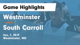 Westminster  vs South Carroll  Game Highlights - Jan. 7, 2019