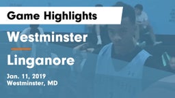 Westminster  vs Linganore  Game Highlights - Jan. 11, 2019