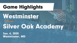 Westminster  vs Silver Oak Academy Game Highlights - Jan. 6, 2020