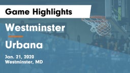 Westminster  vs Urbana  Game Highlights - Jan. 21, 2020