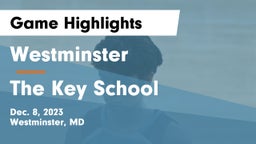 Westminster  vs The Key School Game Highlights - Dec. 8, 2023