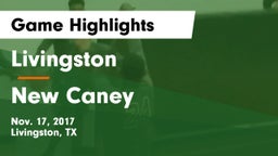 Livingston  vs New Caney  Game Highlights - Nov. 17, 2017