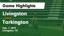 Livingston  vs Tarkington  Game Highlights - Feb. 1, 2019