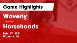 Waverly  vs Horseheads  Game Highlights - Feb. 13, 2021