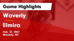 Waverly  vs Elmira  Game Highlights - Feb. 27, 2021