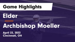 Elder  vs Archbishop Moeller  Game Highlights - April 22, 2022