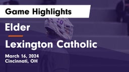 Elder  vs Lexington Catholic  Game Highlights - March 16, 2024