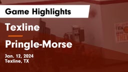 Texline  vs Pringle-Morse Game Highlights - Jan. 12, 2024