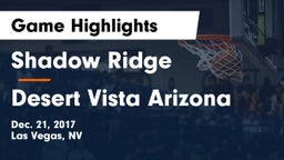 Shadow Ridge  vs Desert Vista Arizona Game Highlights - Dec. 21, 2017